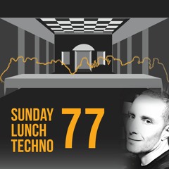 Sunday Lunch Techno Vol.77 - Guest mix by Morion (CYP)