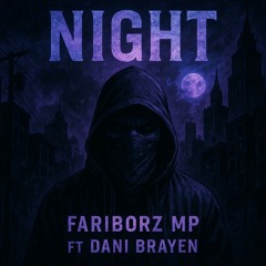 Fariborz MP x Dani Brayen - Night (Club Mix)