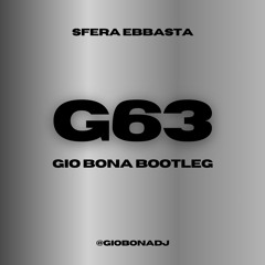 Sfera Ebbasta - G63 [Gio Bona Techno Remix] *FREE DL*