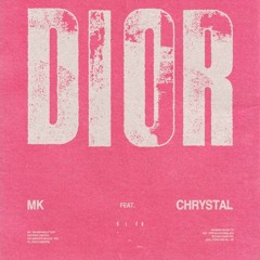 MK - Dior ft. Chrystal (prodwhite Remix)