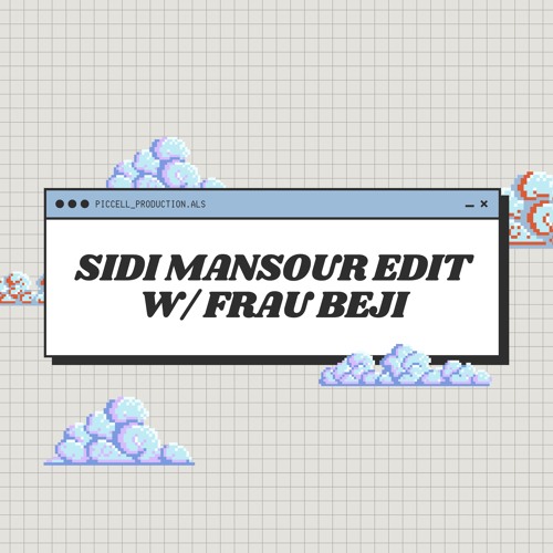 Sidi Mansour Edit w/ Frau Beji