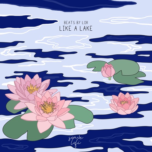 Beats By LOR - Like A Lake