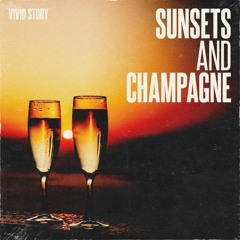 Sunsets and Champagne - Vivid Story