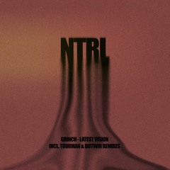 Premiere : GRiNCH - Dirty Affection (Botwin Remix) (NTRL-004)