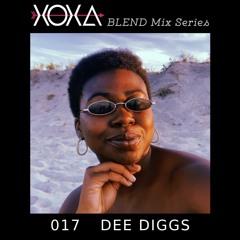 XOXA BLEND 017 - DEE DIGGS
