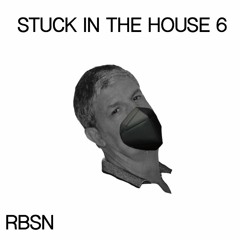 Stuck in the House - COVID Mix 6
