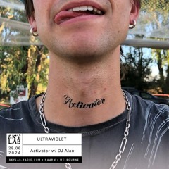 Skylab Radio - Ultraviolet Ep. 2 w/ Activator & DJ Alan