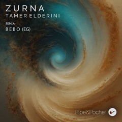 Tamer ElDerini - Zurna (BEBO (EG) Remix) - PAP085 - Pipe & Pochet