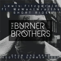 Lewis Fitzgerald - Short Ride (The Burner Brothers Bootleg)