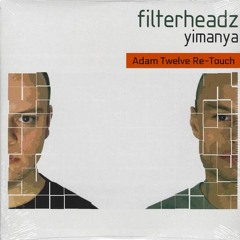 Filterheadz - Yimanya (Adam Twelve Remix) Free Download