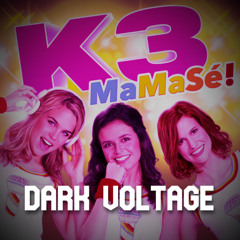K3 - MaMaSé! (Dark Voltage Edit 100 Followers Special)