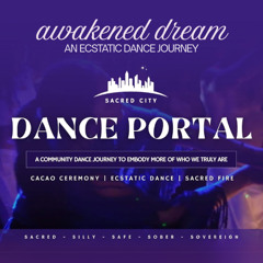 awakened dream ~ an ecstatic dance journey