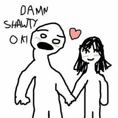 shawty!