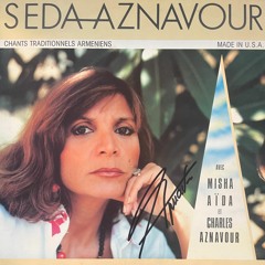 Seda Aznavour (feat. Charles Aznavour) - Yes Kou Rimet'n Tchim Kidi [1988]