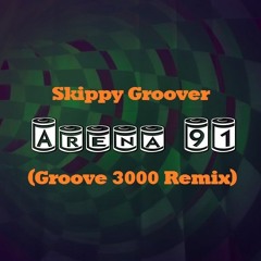 Skippy Groover - Arena 91 (Groove 3000 Remix)
