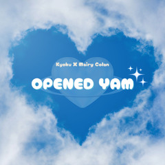 Kyoku & Mairy Colan - Opened Yam