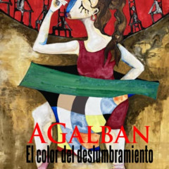 free EBOOK 📂 A. Galban. El color del deslumbramiento (Spanish Edition) by  Edel Álva