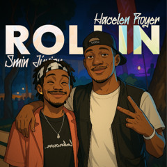 Rollin (feat.. Hacelen Royer)