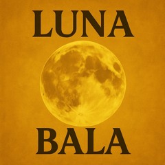 Luna Bala Sped up (Fanmade)