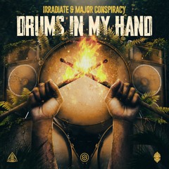 Irradiate & Major Conspiracy - Drums In My Hand (Terrorblade Kick Edit)