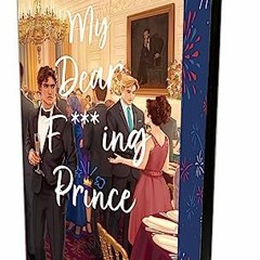 Lire My Dear F***ing Prince - Collector - Edition reliée, tirage limité au format Kindle DoOvI