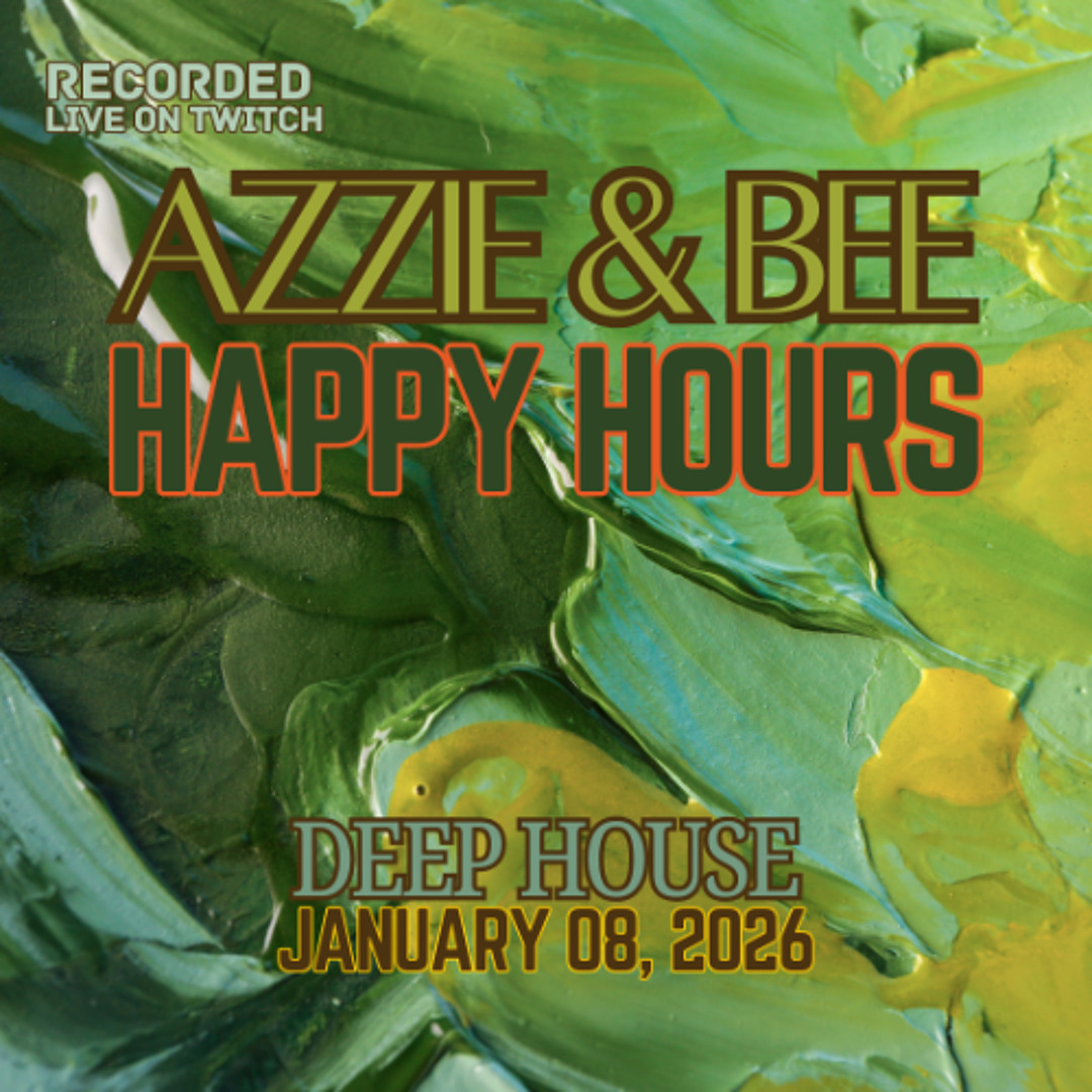 Stream Happy Hours 🍷 2026-01-08 by Azzie & Bee | Listen online