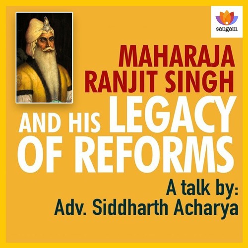 Maharaja Ranjit Singh & His Legacy Of Reforms | Siddharth Acharya | Hari Singh Nalwa | #SangamTalks