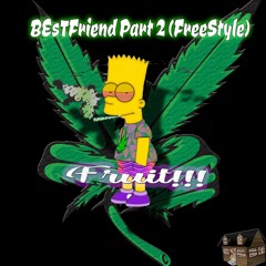 BestFriend Part 2(FreeStyle)-Fruit!!!
