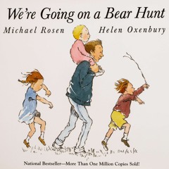 EIS Once Upon a Time We're Going on a Bear Hunt by Michael Rosen read by Miss Rosh