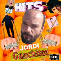 Jordi Ganchitos ~ HITS