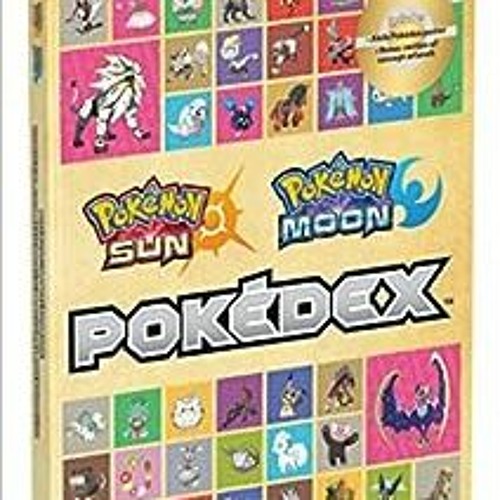 Pokémon Sun & Pokémon Moon: The Official Alola Region Pokédex