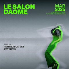 PXTN b2b Oli Vez @Le Salon Daomé (March 2025)