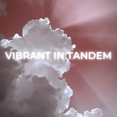 Vibrant In Tandem