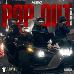 MBO ft. CeeJayBand$ - Pop Out (Prod. Lil O) [Thizzler Exclusive]