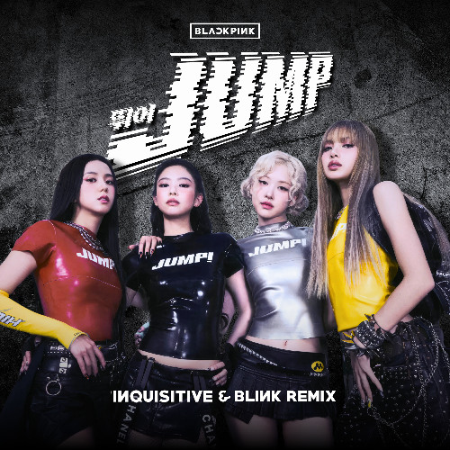 BLACKPINK - 뛰어(JUMP) (INQUISITIVE & BLINK REMIX)
