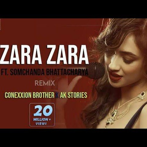 Stream Zara Zara Bahekta Hai - Remix Conexxion Brothers X AK Stories  Somchanda Bhattacharya (hearthis.at) by JD Mian | Listen online for free on  SoundCloud