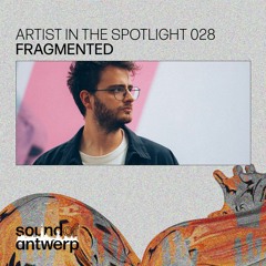 Artist in the Spotlight 028 - Fragmented