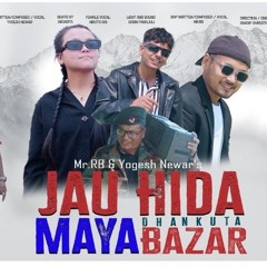 Jau heda Maya Dhankuta Bazar - जाउ हिड माया धनकुटा बजार