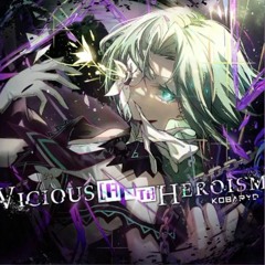 【Arcaea】 Vicious [ANTi] Heroism / Kobaryo