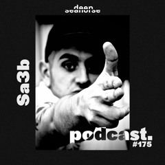 Sa3b - Deep Seahorse Podcast #175