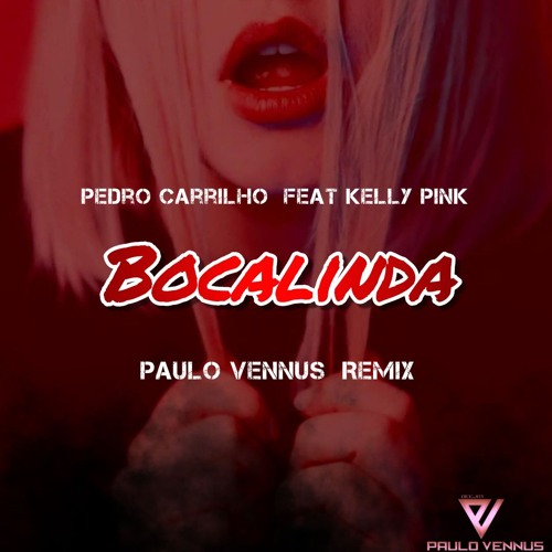cover - Pedro Carrilho - Feat Kelly Pink -Bocalinda - Pa