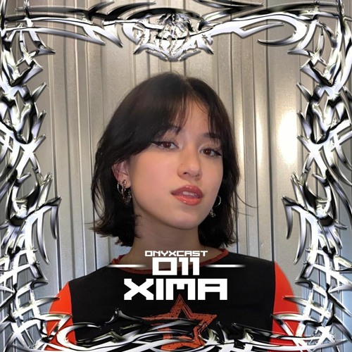 ONYXCAST 011 w/ XIMA