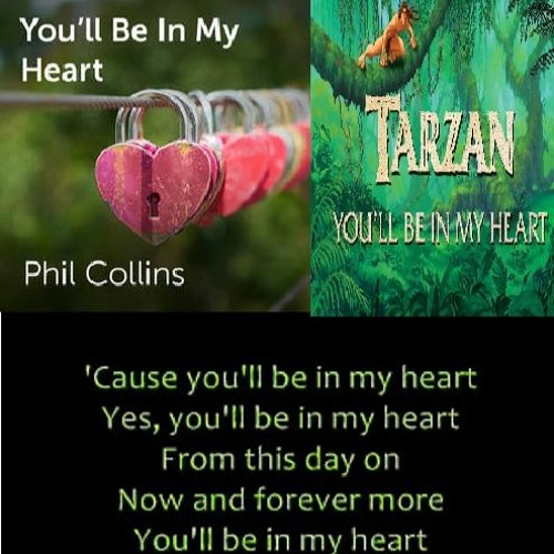 Phil collins you'll be in my heart