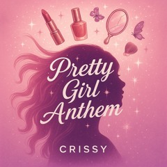 🎶 Pretty Girl Anthem
