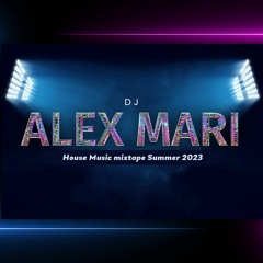 DJ Alex Mari • House Music Mixtape Summer 2023