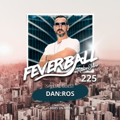 Feverball Radio Show 225 With Ladies On Mars + Special Guest DANROS