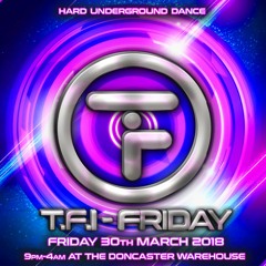 Disk 6 Holty & Irwin - TFI 30th March 2018