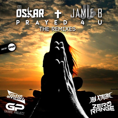 Dj Oskar & Jamie B - Prayed 4 U Bounce Enforcerz remix