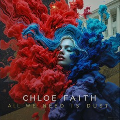 💢All we need is Dust (Chloe Faith Trance MIX)