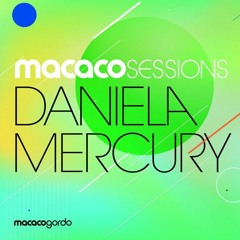 Daniela Mercury - O Canto Da Cidade (Macaco Sessions Ao Vivo 2018)